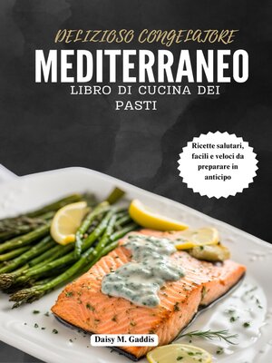 cover image of DELIZIOSO CONGELATORE MEDITERRANEO LIBRO DI CUCINA DEI PASTI